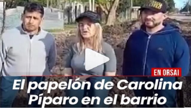 Carolina Píparo quedó al descubierto por una vecina mientras hacía un video trucho en Florencio Varela